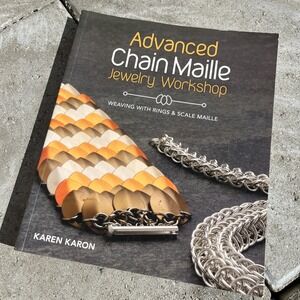 Advanced Chain Maille Jewelry Workshop..., Karon, Karen